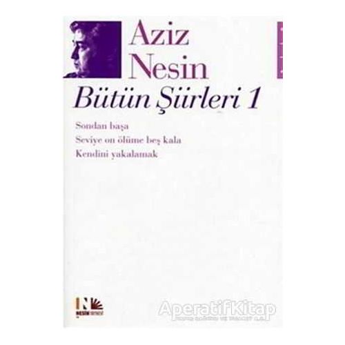 Aziz Nesin Bütün Şiirleri 1 - Aziz Nesin - Nesin Yayınevi