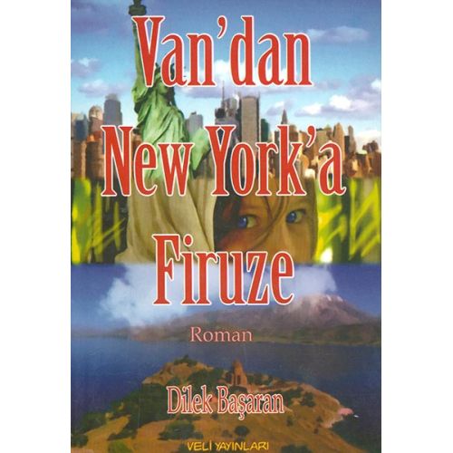 Van’dan New York’a Firuze - Dilek Başaran - Veli Yayınları