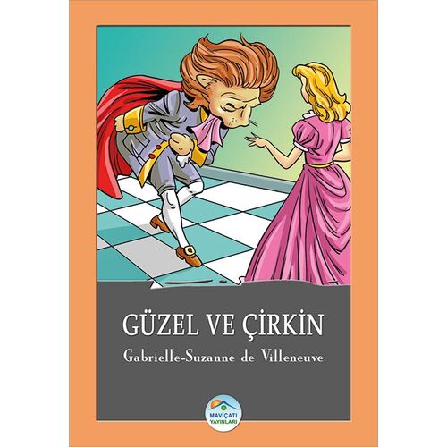 Güzel ve Çirkin - G.Suzanne de Villeneuve - Maviçatı Yayınları