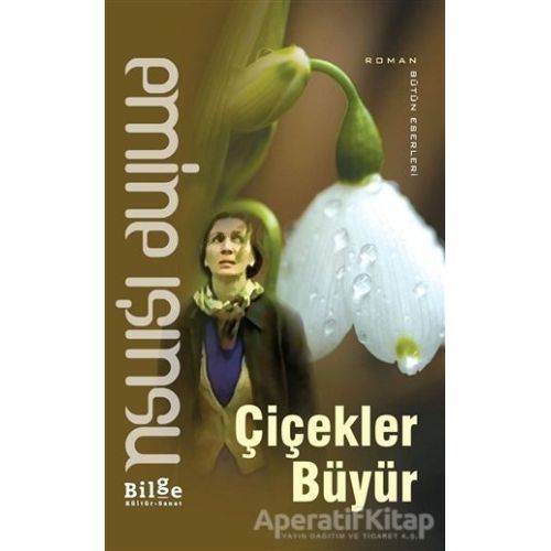 Çiçekler Büyür - Emine Işınsu - Bilge Kültür Sanat