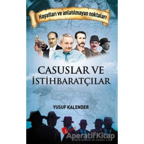 Casuslar ve İstihbaratçılar - Yusuf Kalender - Lopus Yayınları