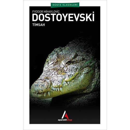 Timsah - Dostoyevski - Aperatif Dünya Klasikleri