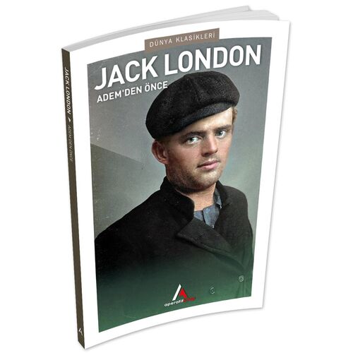 Adem’den Önce - Jack London - Aperatif Dünya Klasikleri