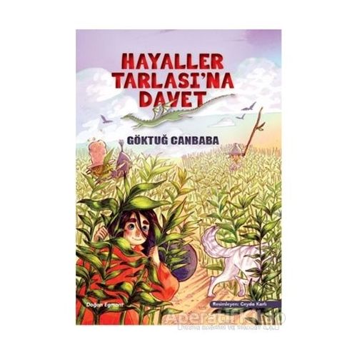 Hayaller Tarlasına Davet - Göktuğ Canbaba - Doğan Egmont Yayıncılık