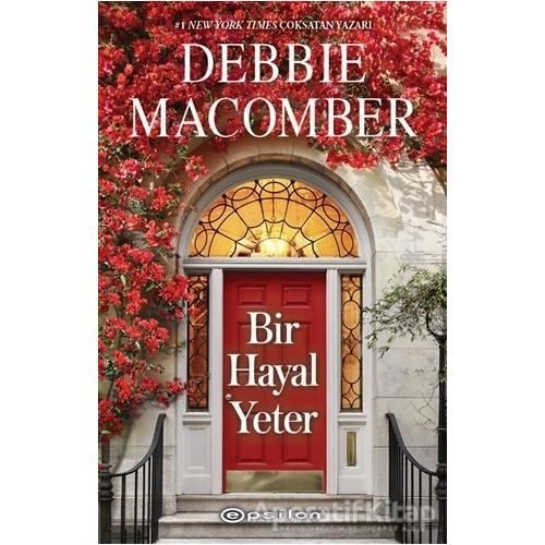 Bir Hayal Yeter - Debbie Macomber - Epsilon Yayınevi