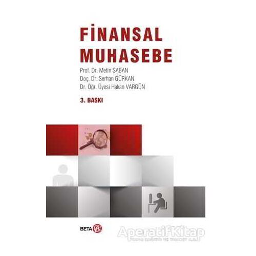 Finansal Muhasebe - Serhan Gürkan - Beta Yayınevi
