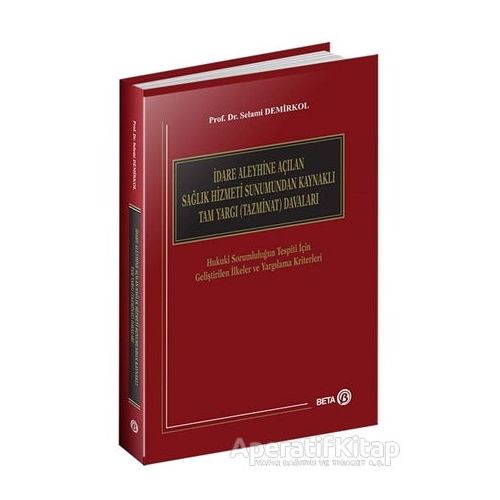 İdare Aleyhine Açılan Sağlık Hizmeti Sunumundan Kaynaklı Tam Yargı (Tazminat) Davaları