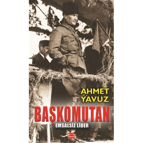 Başkomutan - Ahmet Yavuz - Kırmızı Kedi Yayınevi