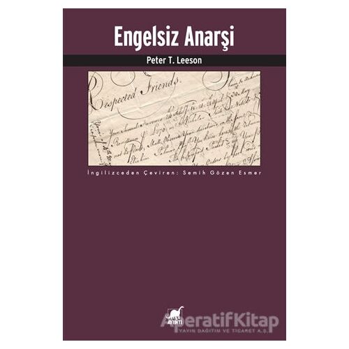 Engelsiz Anarşi - Peter T. Leeson - Ayrıntı Yayınları