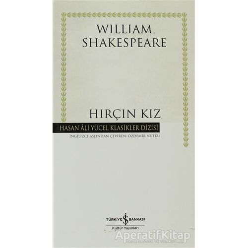 Hırçın Kız - William Shakespeare - İş Bankası Kültür Yayınları