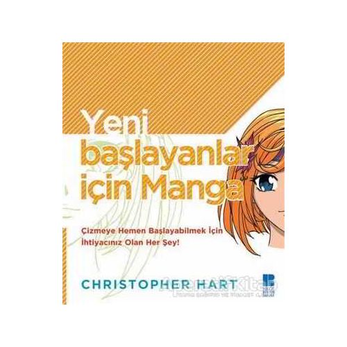 Yeni Başlayanlar İçin Manga - Christopher Hart - Bilge Kültür Sanat