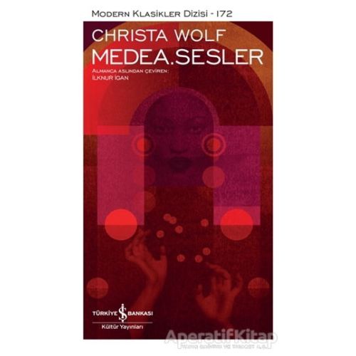 Medea. Sesler (Şömizli) - Christa Wolf - İş Bankası Kültür Yayınları