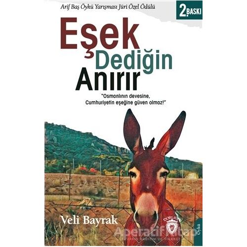 Eşek Dediğin Anırır - Veli Bayrak - Dorlion Yayınları