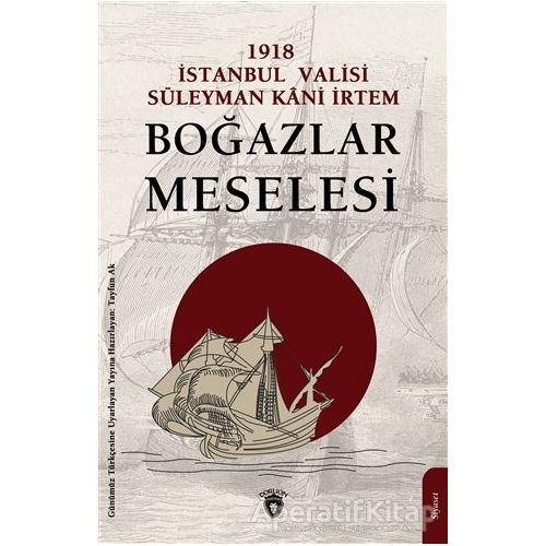 Boğazlar Meselesi - Süleyman Kani İrtem - Dorlion Yayınları