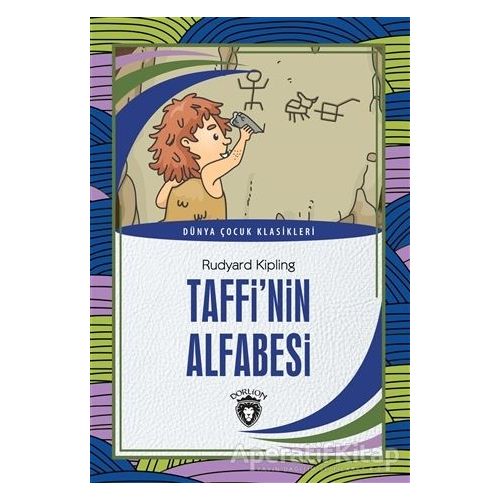 Taffinin Alfabesi - Dünya Çocuk Klasikleri - Joseph Rudyard Kipling - Dorlion Yayınları