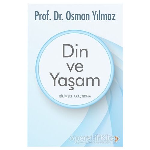 Din ve Yaşam - Osman Yılmaz - Cinius Yayınları