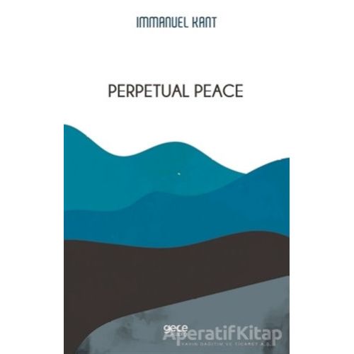 Perpetual Peace - Immanuel Kant - Gece Kitaplığı