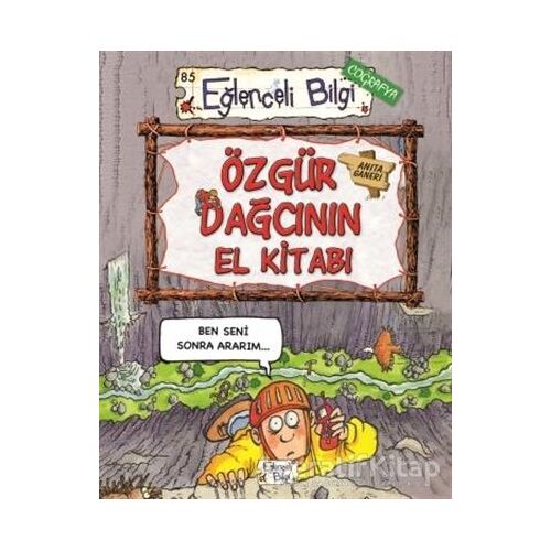 Özgür Dağcının El Kitabı - Anita Ganeri - Eğlenceli Bilgi Yayınları