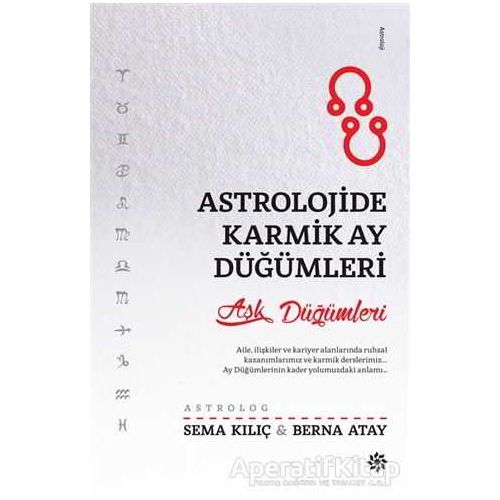 Astrolojide Karmik Ay Düğümleri - Sema Kılıç - Doğan Novus