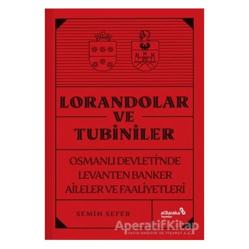 Lorandolar ve Tubiniler - Semih Sefer - Albaraka Yayınları