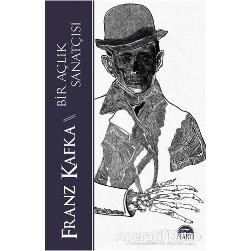 Bir Açlık Sanatçısı - Franz Kafka - Martı Yayınları