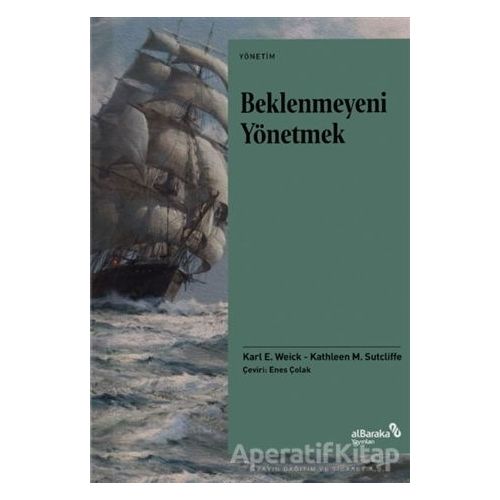 Beklenmeyeni Yönetmek - Karl E. Weick - Albaraka Yayınları