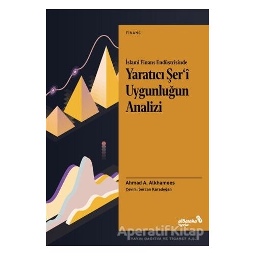 İslami Finans Endüstrisinde Yaratıcı Şer’i Uygunluğun Analizi