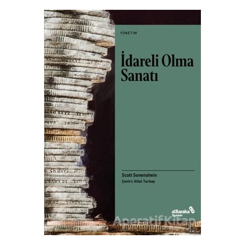 İdareli Olma Sanatı - Scott Sonenshein - Albaraka Yayınları