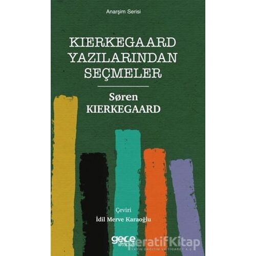 Kierkegaard Yazılarından Seçmeler - Soren Kierkegaard - Gece Kitaplığı