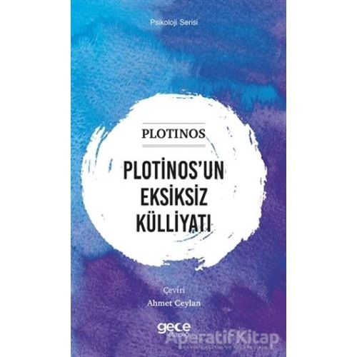 Plotinos’un Eksiksiz Külliyatı - Plotinos - Gece Kitaplığı