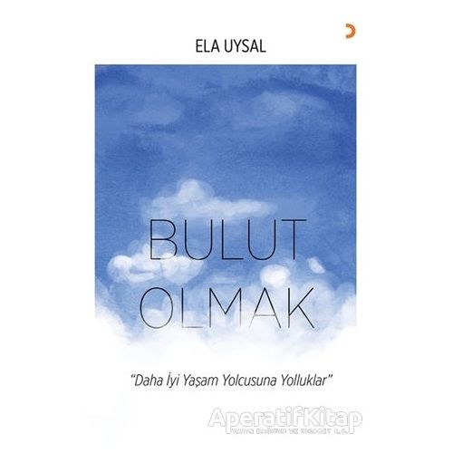 Bulut Olmak - Ela Uysal - Cinius Yayınları