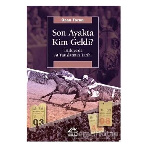 Son Ayakta Kim Geldi? - Ozan Torun - İletişim Yayınevi