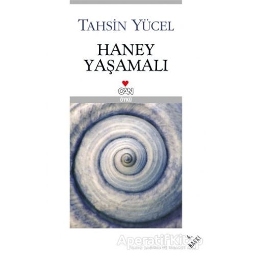 Haney Yaşamalı - Tahsin Yücel - Can Yayınları