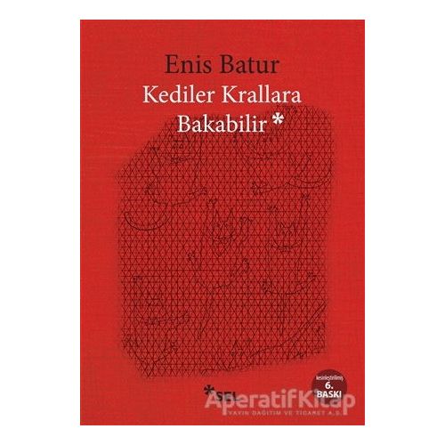 Kediler Krallara Bakabilir - Enis Batur - Sel Yayıncılık