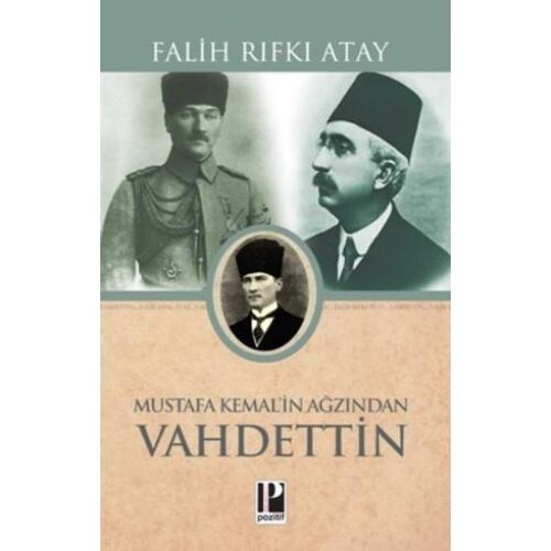 Atatürk’ün Bana Anlattıkları - Falih Rıfkı Atay - Pozitif Yayınları