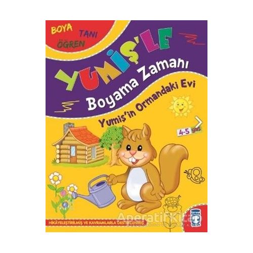Yumişin Ormandaki Evi - Yumişle Boyama Zamanı - Süleyman Özkonuk - Timaş Çocuk