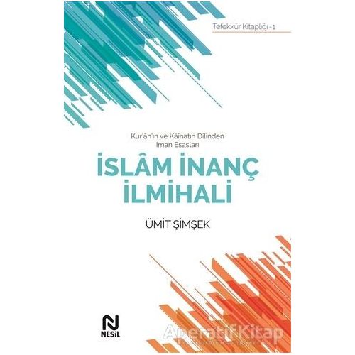 İslam İnanç İlmihali - Ümit Şimşek - Nesil Yayınları