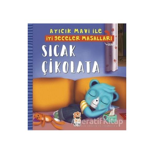 Sıcak Çikolata - Ayıcık Mavi İle İyi Geceler Masalları - Melek Dinçer - Sincap Kitap