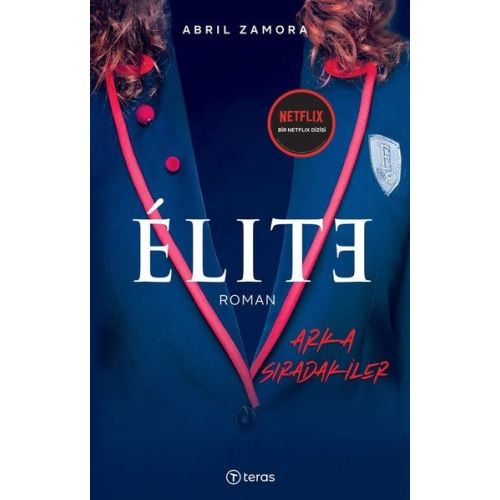 Elite - Arka Sıradakiler - Abril Zamora - Teras Kitap