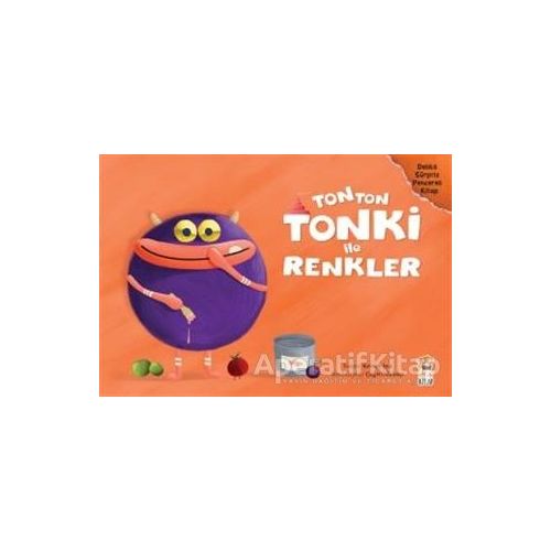 Tonton Tonki İle Renkler (Delikli Sürpriz Pencereli Kitap) - Kevser Aya - Sincap Kitap