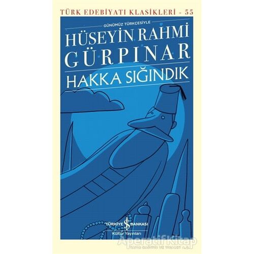 Hakka Sığındık - Hüseyin Rahmi Gürpınar - İş Bankası Kültür Yayınları