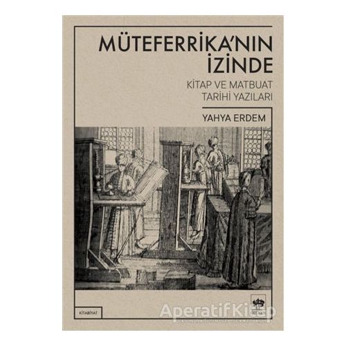 Müteferrikanın İzinde - Yahya Erdem - Ötüken Neşriyat