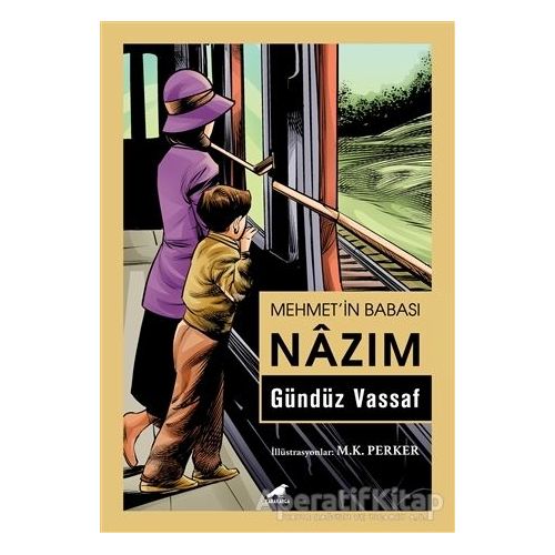 Mehmet’in Babası Nazım - Gündüz Vassaf - Kara Karga Yayınları