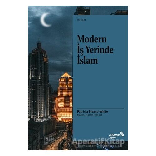 Modern İş Yerinde İslam - Patricia Sloane-White - Albaraka Yayınları