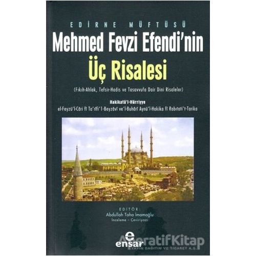Edirne Müftüsü Mehmed Fevzi Efendi’nin Üç Risalesi - Abdullah Taha İmamoğlu - Ensar Neşriyat