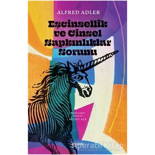 Eşcinsellik ve Cinsel Sapkınlıklar Sorunu - Alfred Adler - Kopernik Kitap