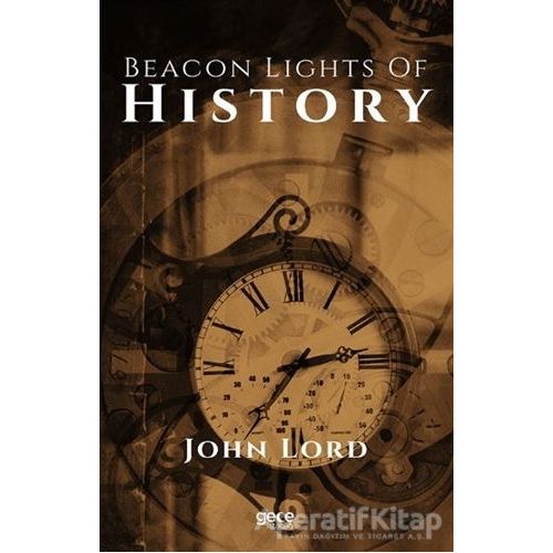 Beacon Lights of History - John Lord - Gece Kitaplığı