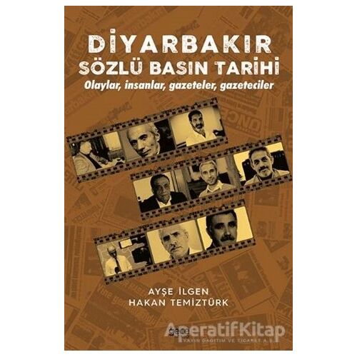 Diyarbakır Sözlü Basın Tarihi - Ayşe İlgen - Gece Kitaplığı
