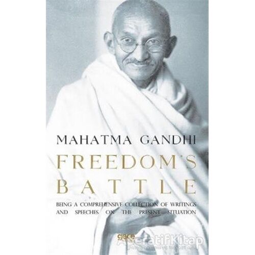 Freedom’s Battle - Mahatma Gandhi - Gece Kitaplığı