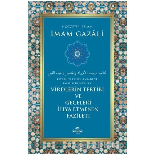 Virdlerin Tertibi ve Geceleri İhya Etmenin Fazileti - İmam Gazali - Ravza Yayınları